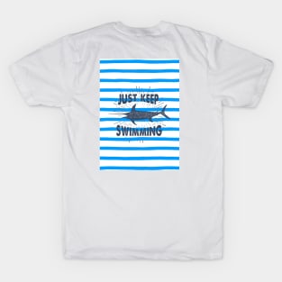 Nautical lettering: just keep swimming T-Shirt